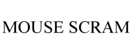 MOUSE SCRAM