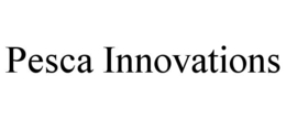 PESCA INNOVATIONS