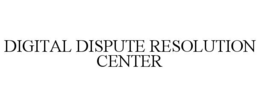 DIGITAL DISPUTE RESOLUTION CENTER
