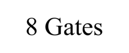 8 GATES