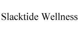 SLACKTIDE WELLNESS