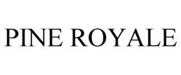 PINE ROYALE
