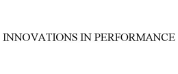 INNOVATIONS IN PERFORMANCE