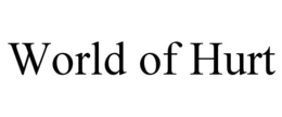 WORLD OF HURT