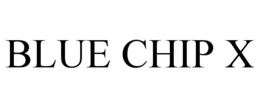 BLUE CHIP X