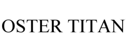 OSTER TITAN