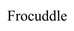 FROCUDDLE