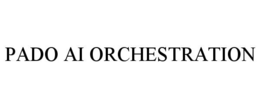 PADO AI ORCHESTRATION