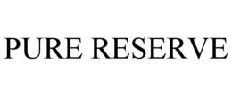 PURE RESERVE