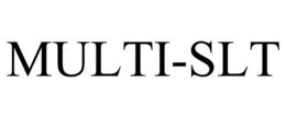 MULTI-SLT