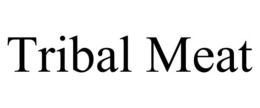 TRIBAL MEAT