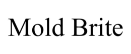 MOLD BRITE