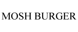 MOSH BURGER