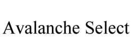 AVALANCHE SELECT