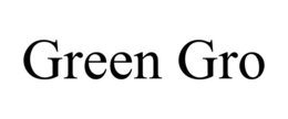 GREEN GRO
