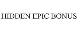 HIDDEN EPIC BONUS
