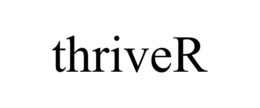 THRIVER
