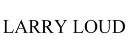 LARRY LOUD