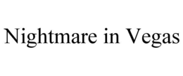 NIGHTMARE IN VEGAS
