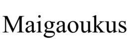 MAIGAOUKUS
