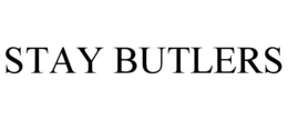 STAY BUTLERS