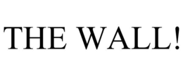 THE WALL!