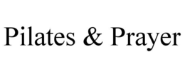 PILATES & PRAYER