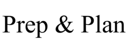 PREP & PLAN