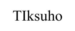 TIKSUHO