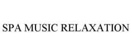SPA MUSIC RELAXATION