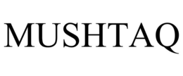 MUSHTAQ