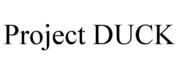 PROJECT DUCK