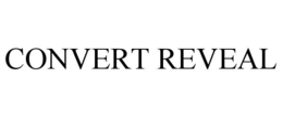 CONVERT REVEAL