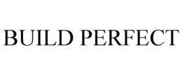 BUILD PERFECT