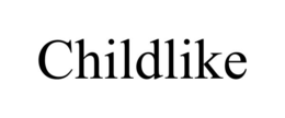 CHILDLIKE