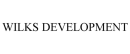 WILKS DEVELOPMENT