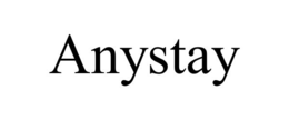 ANYSTAY
