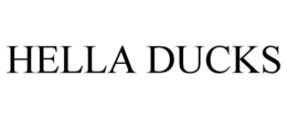 HELLA DUCKS