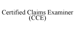 CERTIFIED CLAIMS EXAMINER (CCE)