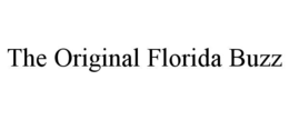 THE ORIGINAL FLORIDA BUZZ