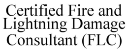 CERTIFIED FIRE AND LIGHTNING DAMAGE CONSULTANT (FLC)