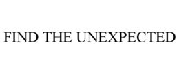 FIND THE UNEXPECTED