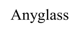 ANYGLASS