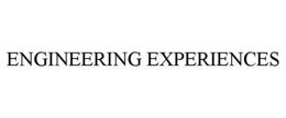 ENGINEERING EXPERIENCES