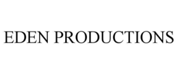 EDEN PRODUCTIONS