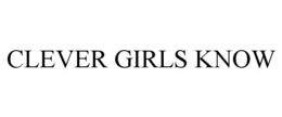CLEVER GIRLS KNOW