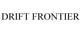 DRIFT FRONTIER