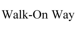 WALK-ON WAY