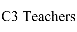 C3 TEACHERS