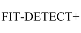 FIT-DETECT+